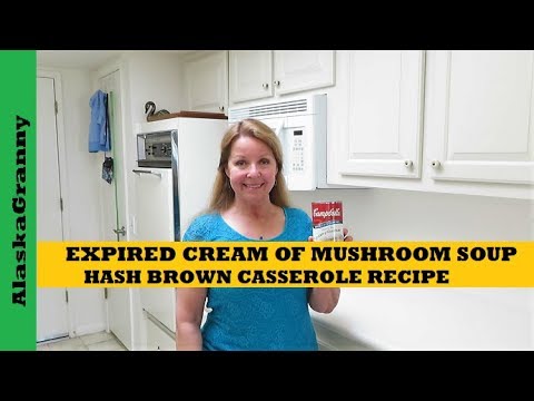 Expired Cream of Mushroom Soup - Hash Brown Casserole Recipe - Funeral Potatoes