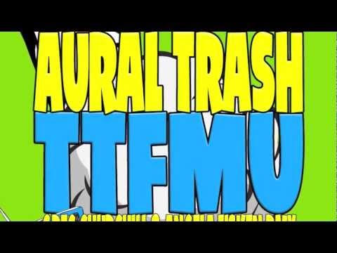 Aural Trash -TTFMU (Greg Churchill & Angela Fisken DUB Remix) Radio Edit- [Available 18-06-12]