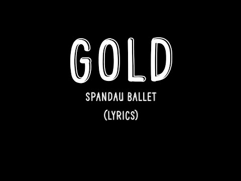 Gold - Spandau Ballet (Lyrics)