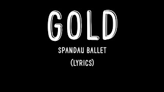 Gold - Spandau Ballet (Lyrics)