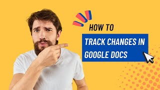 How to Track Changes in Google Docs