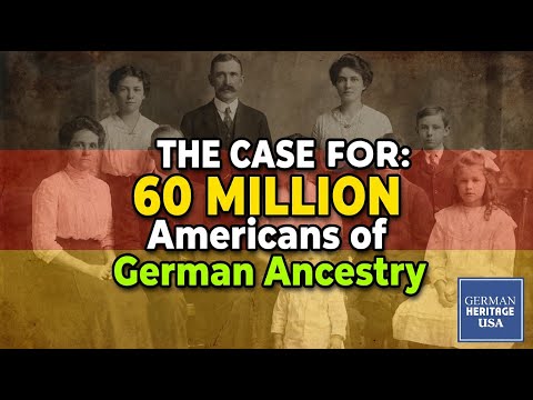 The Case for 60 Million Americans of German Ancestry