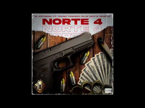 EL KRYMINAL FEAT DILUZ 1216 & YOUNG TRAVIEZO -NORTE 4  - 32110 MIXTAPE NOR