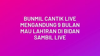 Download lagu Bumil Cantik Live || Mengandung 9 Bulan Mau Lahiran mp3