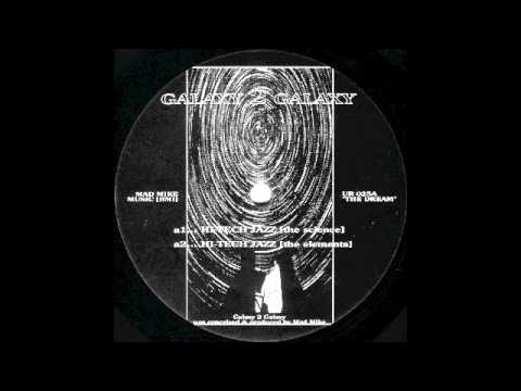 Galaxy 2 Galaxy - Hi-Tech Jazz (The Science)