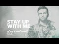 Stay Up (Lyric Video)