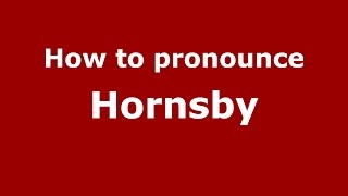 How to pronounce Hornsby