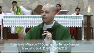 Homilia da Missa do 4º Domindo do Tempo Comum - 03/02/2013