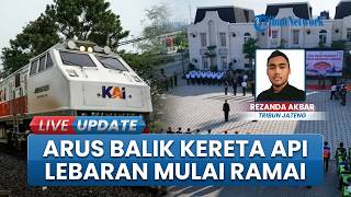H+3 Lebaran 2026: Ribuan Pemudik Mulai Balik dari Semarang Naik Kereta Api, 68.359 dalam Sehari