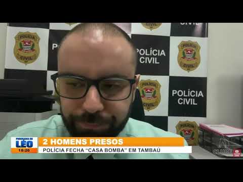 POLÍCIA FECHA "CASA BOMBA" EM TAMBAÚ 