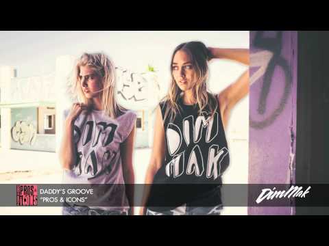 Daddy's Groove - Pros & iCons (Audio) | Dim Mak Records