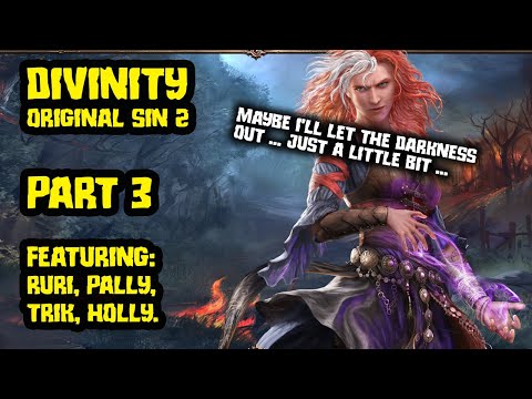 Divinity Original Sin 2 with Pallytime, TrikSlyr & AuraHolly - Part 3