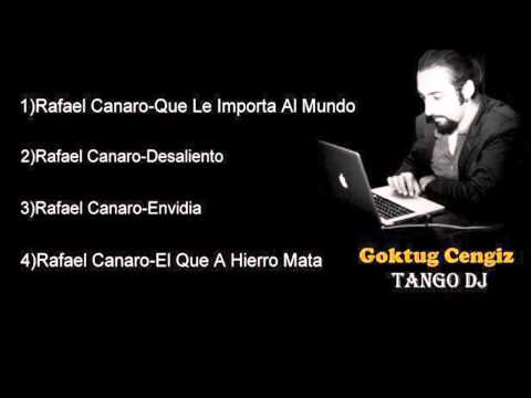 Tango DJ Goktug - Rafael Canaro - 01
