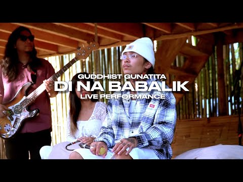 Guddhist Gunatita "Di Na Babalik" (Live Band Performance)