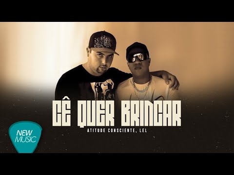 Atitude Consciente, IEL - Cê Quer Brincar (Video Oficial)