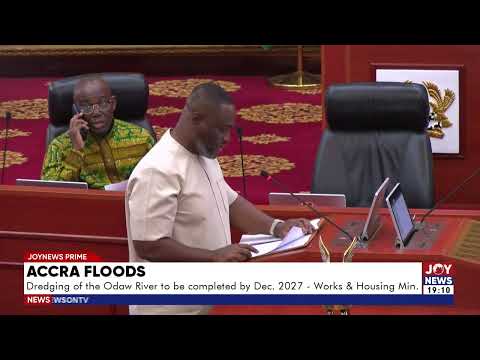 Accra floods: Dredging of the Odaw River to be completed by December 2027 - Works and Housing Min.