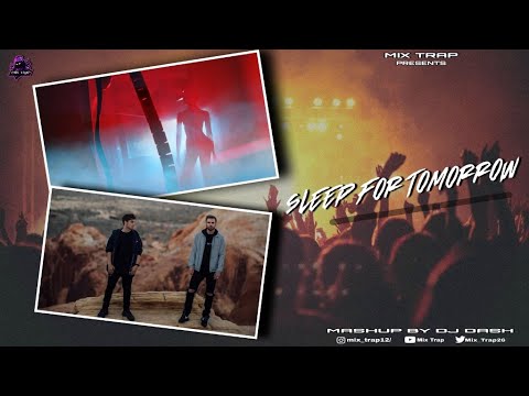 Sleep For Tomorrow || 2020 || Mashup || Mix Trap || Martin Garrix || Pierce Fulton || Mike Shinoda
