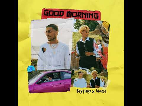 Brytiago & Moize - Good Morning [Audio]