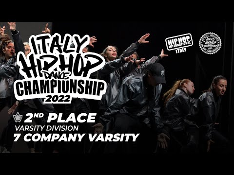 [ 2nd Place ] 7 COMPANY VARSITY - Varsity Division | Italy Hip Hop Dance Championship 2022