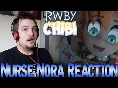 RWBY Chibi Season 2 Episode 15: Nurse Nora Reaction