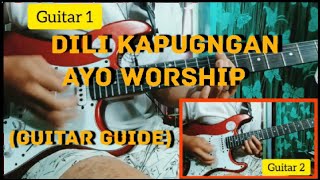 Dili Kapugngan - AYO WORSHIP (Guitar Guide) with TABS