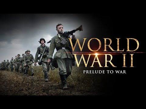 World War II: The Prelude to War - Full Documentary