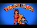 WordGirl Season 1 Theme Song FHD