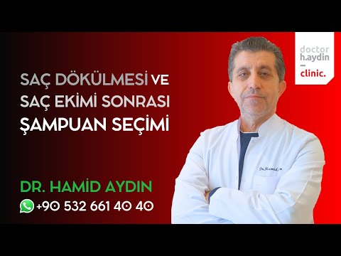 Saç Dökülmesi ve Saç Ekimi Sonrası Şampuan Seçimi - Dr. Hamid AYDIN