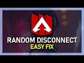 Apex Legends - How To Fix Random Disconnect (While Playing & In Main Menu) Apex Legends - How To Fix Random Disconnect (While Playing & In Main Menu)