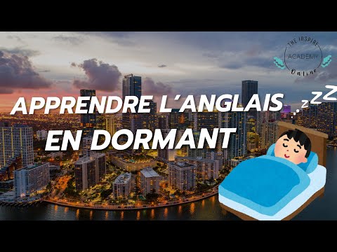 Apprendre l'Anglais en Dormant - 11 Heures | Inspire Academy Online