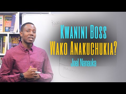 Joel Nanauka - Kwanini Bosi Wako Anakuchukia?