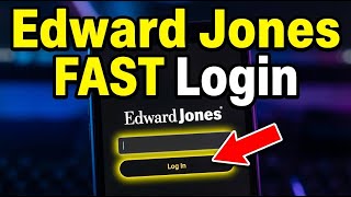 How to login to Edward Jones investment account - Fast Access