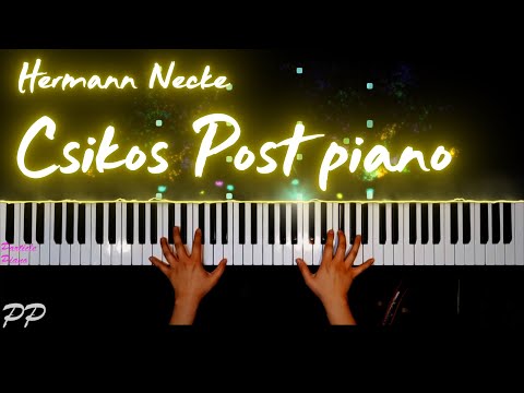 🎵 Hermann Necke - Csikos Post Piano | A Vibrant Ride of the Hungarian Post Horn Tune