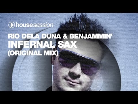 Rio Dela Duna & Benjammin' - Infernal Sax (Original Mix)