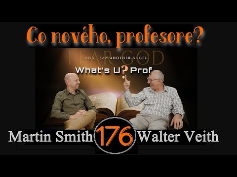 WUP 176 • Věčné evangelium pro lidstvo, bojte se Boha, soud začal • Walter Veith & Martin Smith