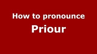 How to pronounce Priour