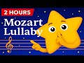 Mozart Lullaby For Babies 2 Hour Music Box Sleep Music Gentle Bedtime Lullaby