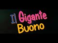 IL GIGANTE BUONO
