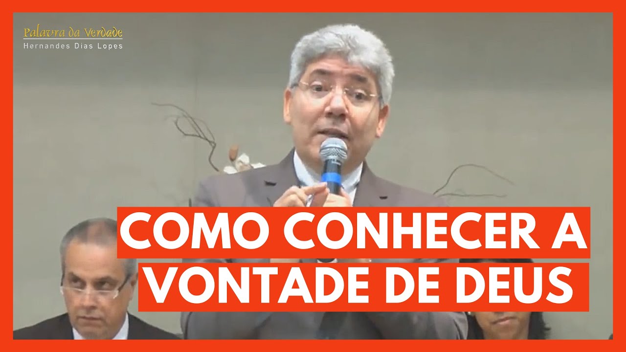 COMO CONHECER A VONTADE DE DEUS - Hernandes Dias Lopes