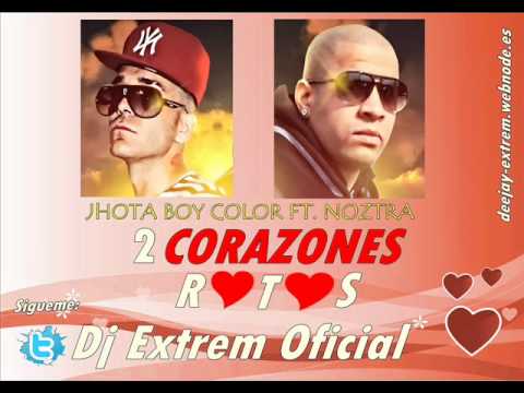 Jhota Boy Color Ft Nostra - 2 Corazones Rotos (Dj Extrem Remix 2012)