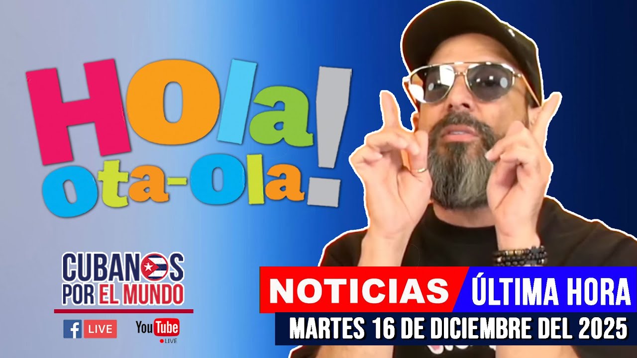 Alex Otaola en vivo, noticias de Cuba - Hola! Ota-Ola (martes 16 de diciembre del 2025)