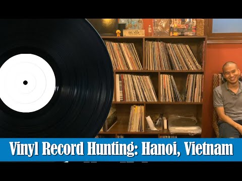 Part 4: The Vinyl Guide - Record Hunting in Hanoi, Vietnam - Vinyl4U