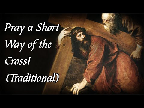 A Short Way of the Cross | Stations of the Cross Short Version | Franciscan Stations of the Cross