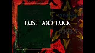 Lust and luck