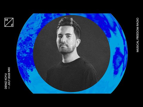 Deniz Koyu mixing - Dom Dolla, Tiësto, Max Styler & many more (Musical Freedom Radio July)