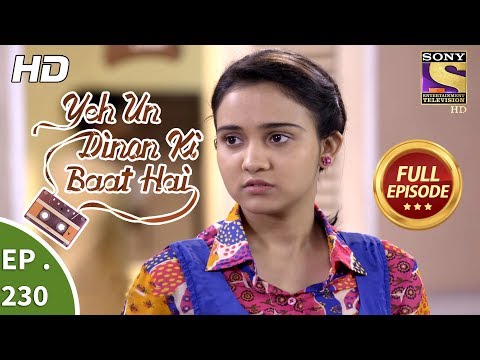 Yeh Un Dinon Ki Baat Hai - Ep 230 - Full Episode - 20th July, 2018