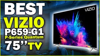 ✅ VIZIO P659 G1 P Series Quantum 75” Class 4K HDR Smart TV | Your Best Deal