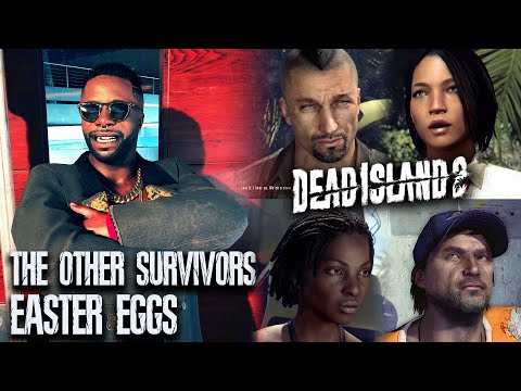 SAM B Talks About The Other Survivors of Banoi / Palanai || DEAD ISLAND 2 EASTER EGG + Flashback