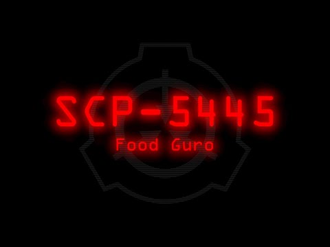 SCP-5445 - Food Guro