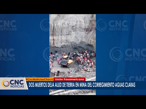 Dos muertos deja alud de tierra en mina en Unión Panamericana